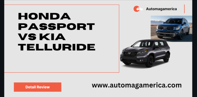 Honda Passport vs Kia Telluride – Detailed Review